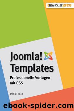 Joomla!-Templates. Professionelle Vorlagen mit CSS (German Edition) by Daniel Koch