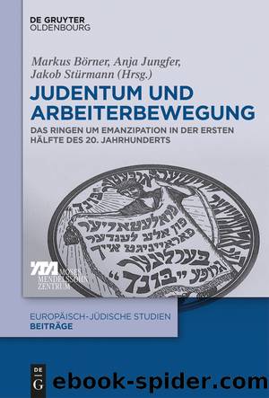 Judentum und Arbeiterbewegung by Markus Börner Anja Jungfer Jakob Stürmann