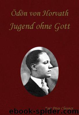 Jugend ohne Gott (German Edition) by Horvath Ödön von