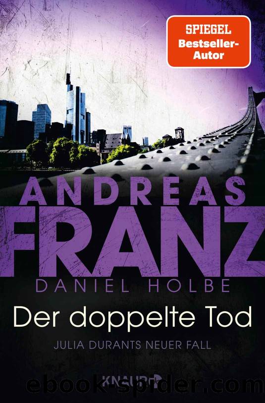 Julia Durant ermittelt 23 - Der doppelte Tod by Franz Andreas & Holbe Daniel