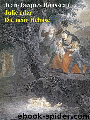 Julie oder Die neue Heloise by Rousseau Jean-Jacques