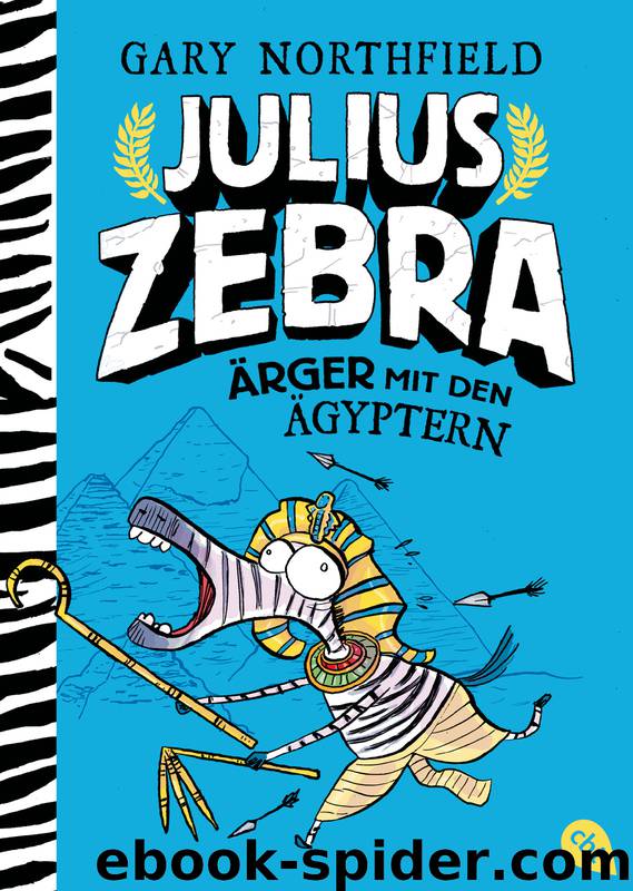 Julius Zebra - Ärger mit den Ägyptern by Gary Northfield