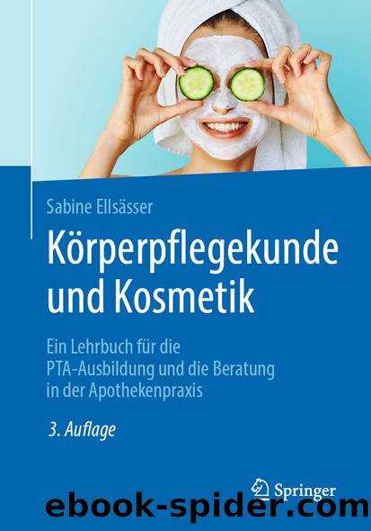 Körperpflegekunde und Kosmetik by Sabine Ellsässer