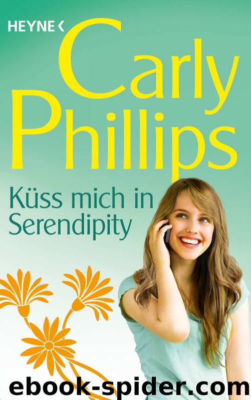 Küss mich in Serendipity by Carly Phillips