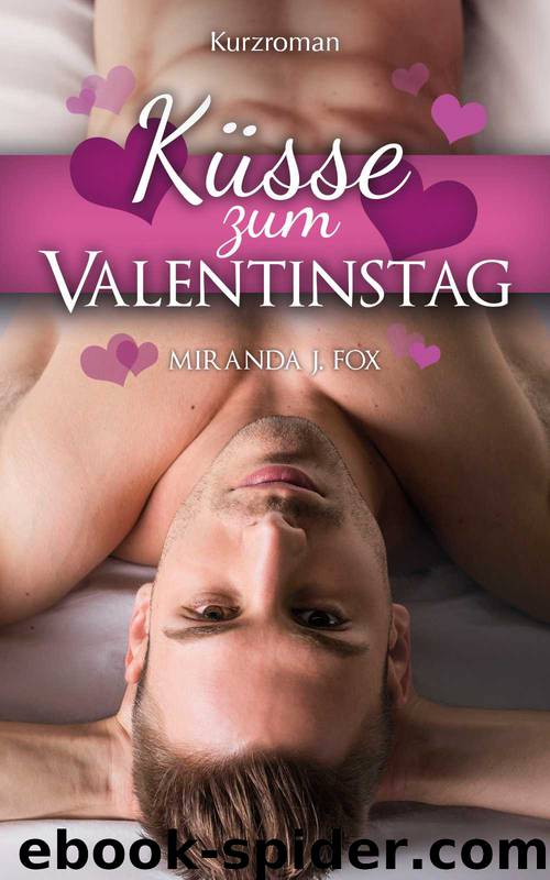 Küsse zum Valentinstag by Miranda J. Fox