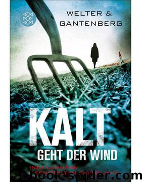 Kalt geht der Wind: Inka Luhmann ermittelt im Sauerland (German Edition) by Welter Oliver & Michael Gantenberg