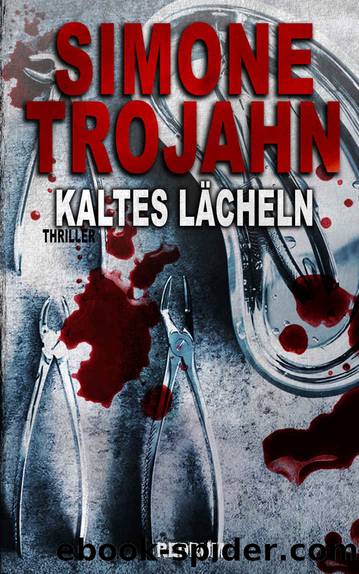 Kaltes LÃ¤cheln (German Edition) by Trojahn Simone