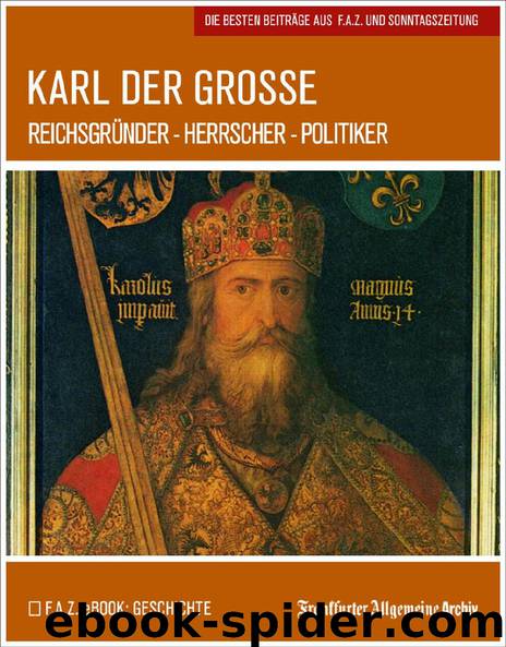 Karl der Große by Frankfurter Allgemeine Archiv