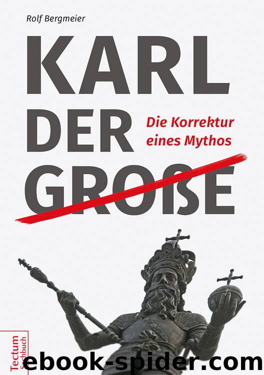 Karl der Große by Rolf Bergmeier;