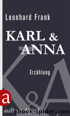 Karl und Anna by Frank Leonhard
