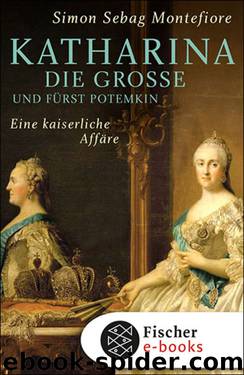 Katharina die Grosse und Fürst Potemkin. Eine kaiserliche Affäre by Simon Sebag Montefiore