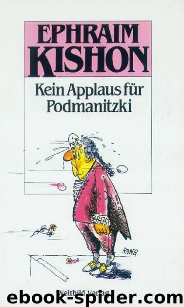Kein Applaus für Podmanitzki by Ephraim Kishon