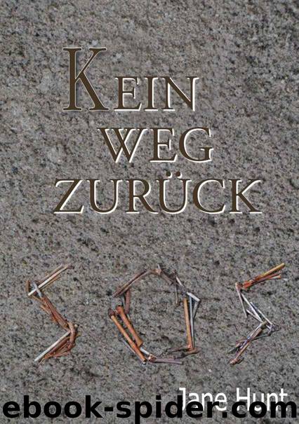 Kein Weg zurück (German Edition) by Jane Hunt