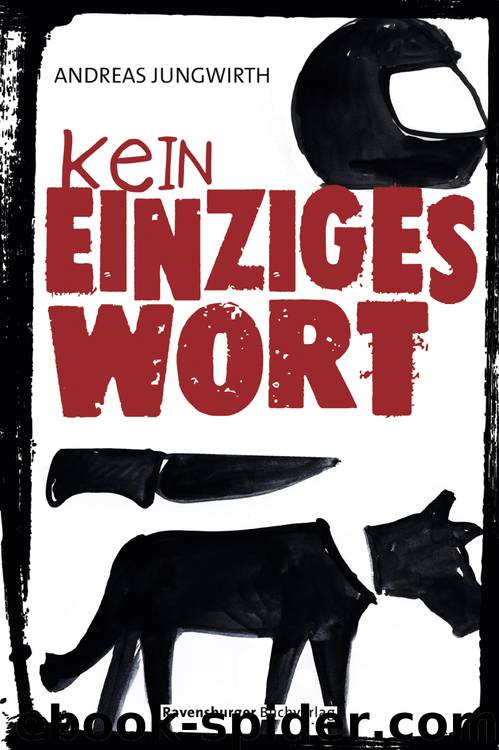 Kein einziges Wort by Andreas Jungwirth