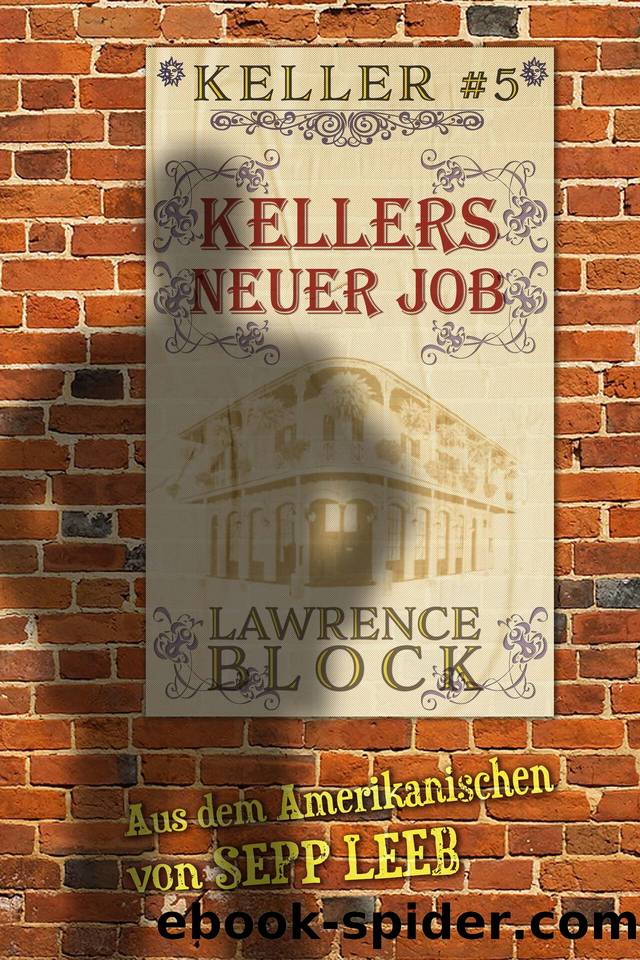 Keller 05 - Kellers neuer Job by Block Lawrence