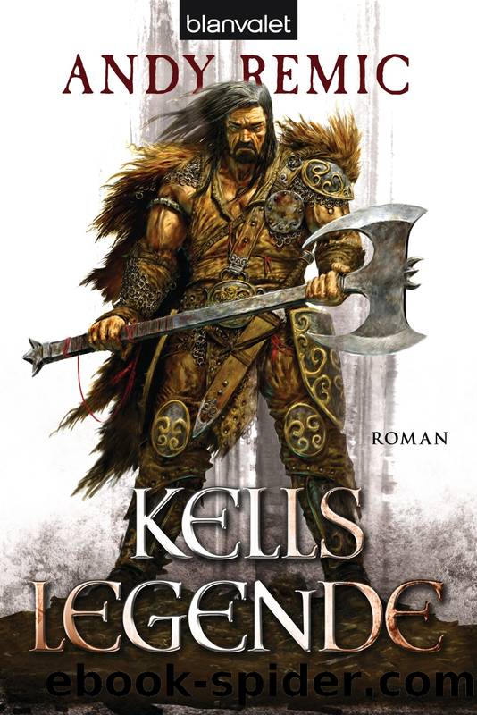 Kells Legende: Roman (German Edition) by Andy Remic