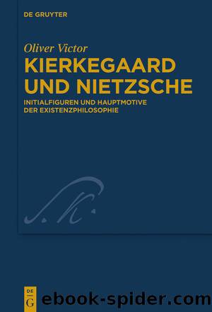 Kierkegaard und Nietzsche by Oliver Victor