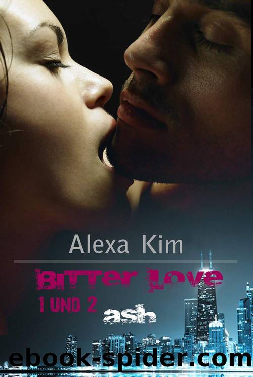 Kim, Alexa - Bitter Love 01 und 02 by Ash