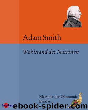 Klassiker der Ökonomie 06 - Wohlstand der Nationen by Adam Smith