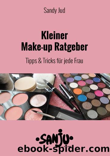 Kleiner Make-up Ratgeber by Sandy Jud