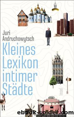 Kleines Lexikon intimer Städte by Andruchowytsch Juri
