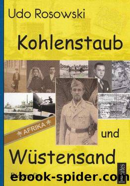 Kohlenstaub und Wüstensand (German Edition) by Udo Rosowski
