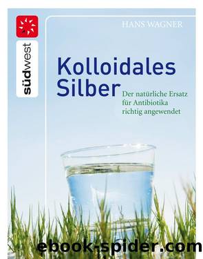 Kolloidales Silber by Wagner Hans