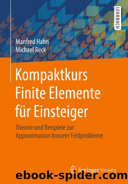 Kompaktkurs Finite Elemente für Einsteiger by Manfred Hahn & Michael Reck