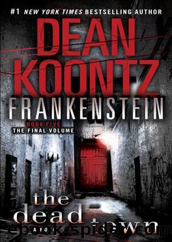 Koontz, Dean - Frankenstein 05 - The Dead Town by Koontz Dean