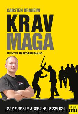 Krav Maga. Effektive Selbstverteidigung by Carsten Draheim