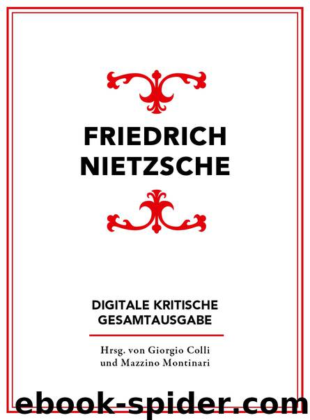 Kritische Gesamtausgabe by Friedrich Nietzsche