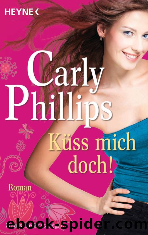 Kuess mich doch - Roman by Carly Phillips