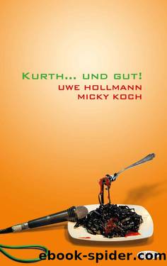 Kurth... und gut! (German Edition) by Uwe Hollmann & Micky Koch