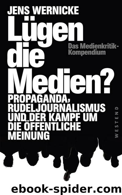 Lügen die Medien? by Jens Wernicke