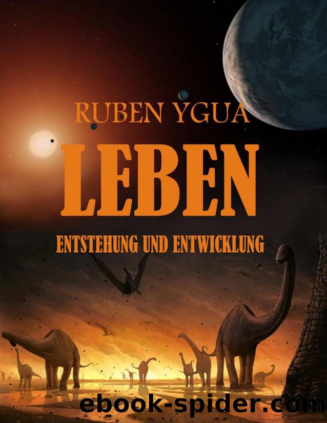LEBEN : ENTSTEHUNG UND ENTWICKLUNG (German Edition) by Ygua Ruben