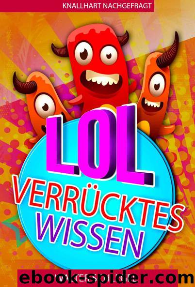 LOL - verrücktes Wissen oder: Wie das Leben so spielt (German Edition) by Schlegel Walter