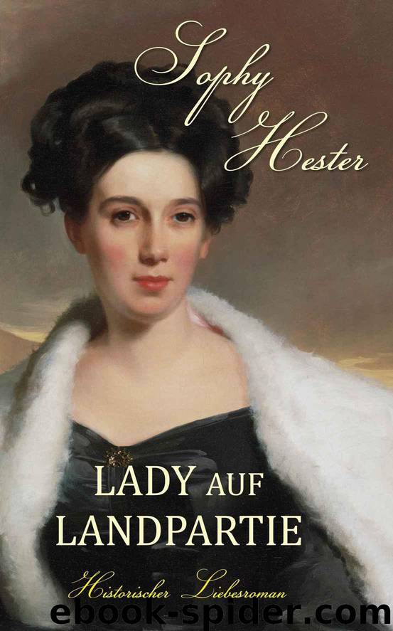 Lady auf Landpartie: Historischer Liebesroman (German Edition) by Sophy Hester