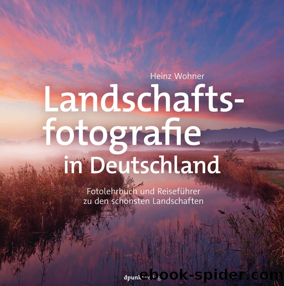 Landschaftsfotografie in Deutschland by Heinz Wohner