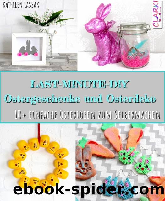 Last-Minute-DIY Ostergeschenke und Osterdeko by Kathleen Lassak