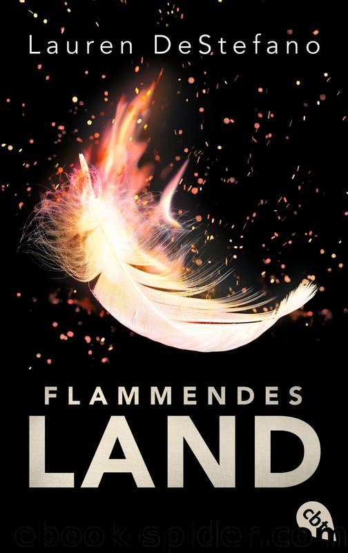 Lauren Destefano - Die Chroniken der Fallenden Stadt Band 2 - Flammendes Land by Lauren Destefano