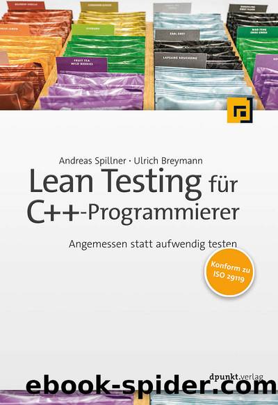 Lean Testing für C++-Programmierer: Angemessen statt aufwendig testen (German Edition) by Andreas Spillner & Ulrich Breymann