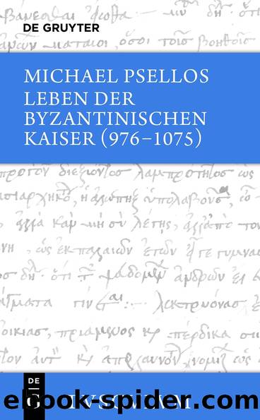 Leben der byzantinischen Kaiser (976-1075) by Reinsch Diether Roderich;Psellos Michael;