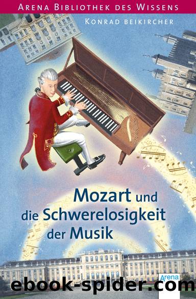 Lebendige Biographien Mozart und die Schwerelosigkeit der Musik by Konrad Beikircher