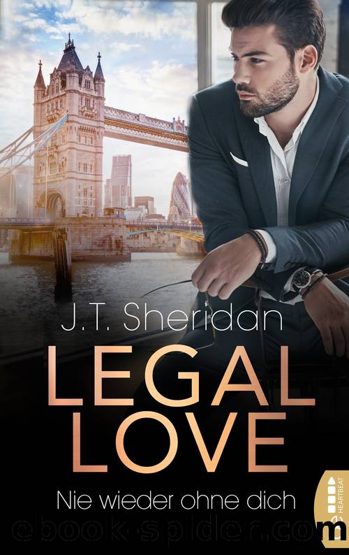 Legal Love --Nie wieder ohne dich by J.T. Sheridan