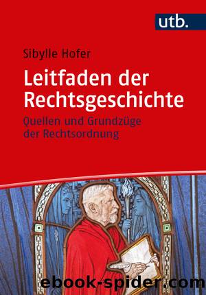 Leitfaden der Rechtsgeschichte by Sibylle Hofer;