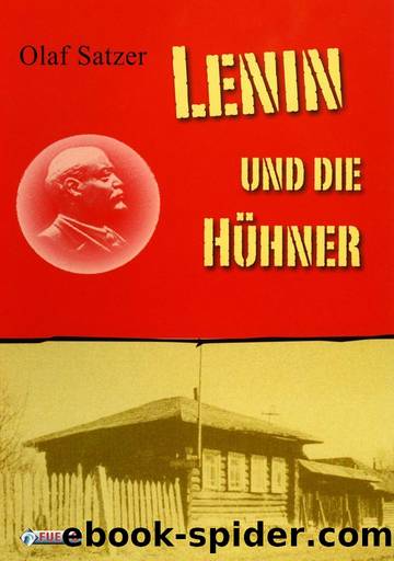 Lenin und die HÃ¼hner: Roman (German Edition) by Olaf Satzer