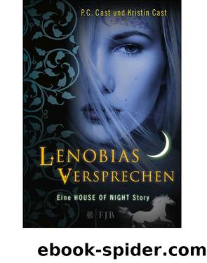 Lenobias Versprechen: Eine House of Night Story (German Edition) by Cast P.C. & Cast Kristin