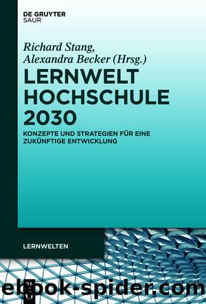 Lernwelt Hochschule 2030 by Richard Stang Alexandra Becker