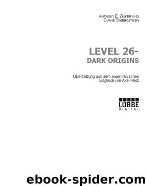 Level 26 - Zuiker, A: Level 26 - Level 26 - Dark Origins by Anthony E. Zuiker