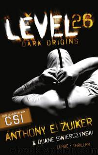 Level 26 - Zuiker, A: Level 26 - Level 26 - Dark Origins by Zuiker Anthony E